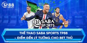 Thể thao Saba Sports TP88 - Điểm đến lý tưởng cho bet thủ